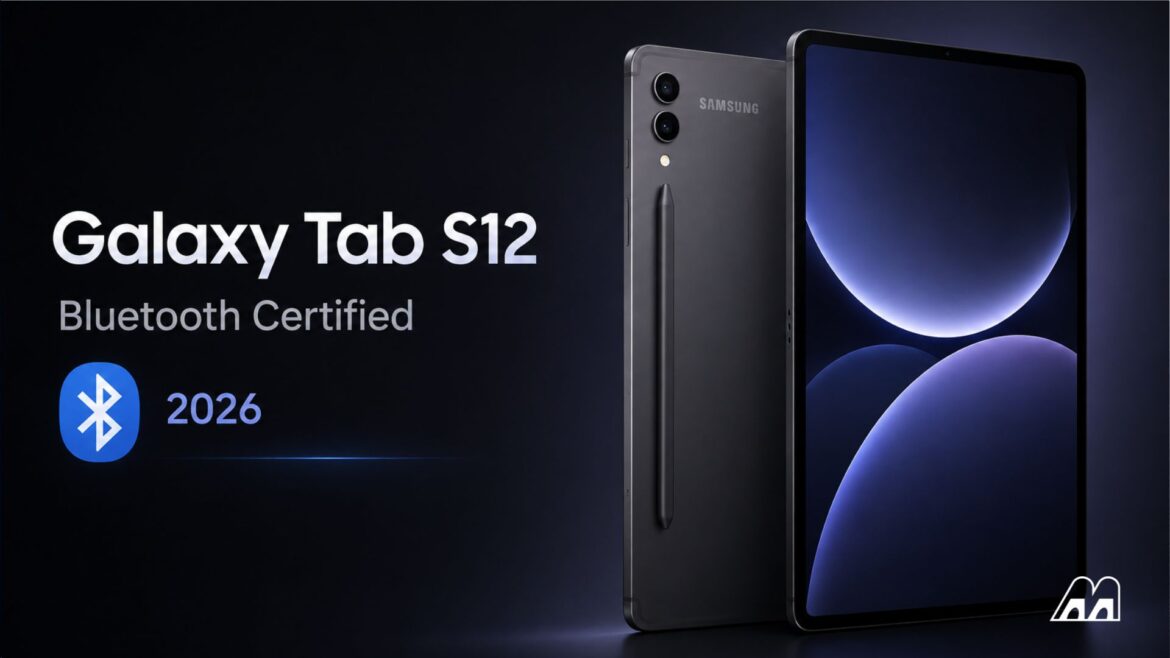 Samsung Galaxy Tab S12+ and Ultra Clear Bluetooth Certification
