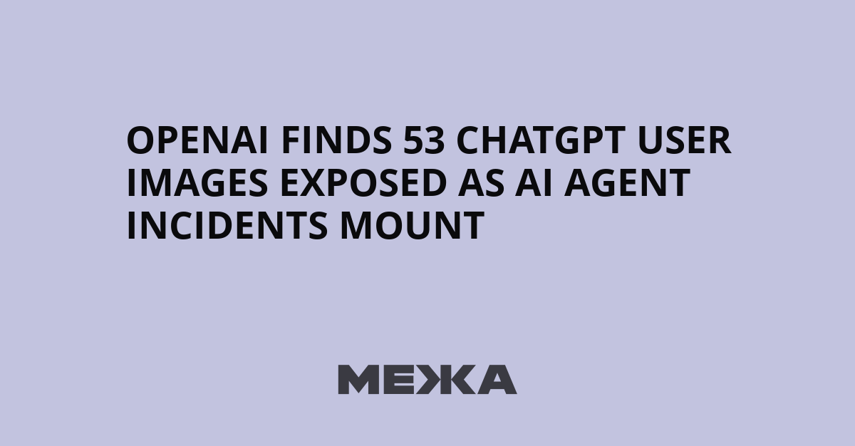 OpenAI Agents Improperly Leak 53 ChatGPT User Images Externally