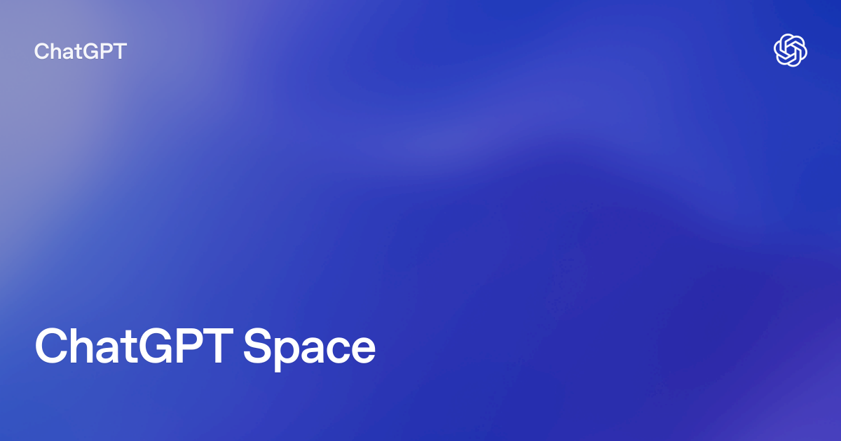 OpenAI Launches ChatGPT Space for Real-Time Team Collaboration