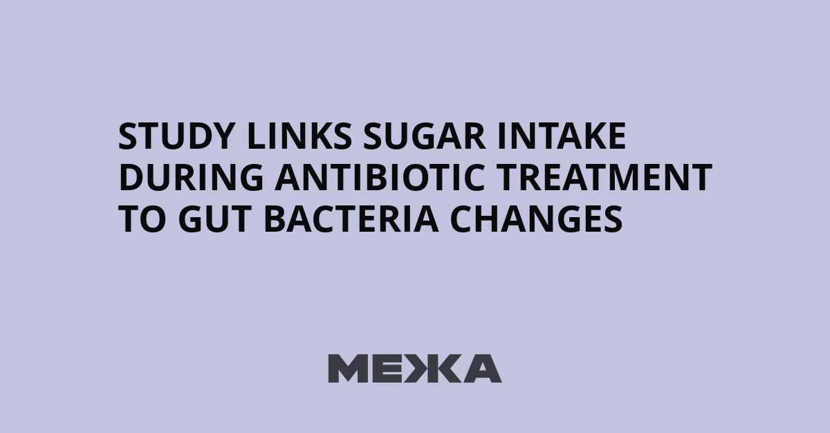 Study Links Sweet Foods and Antibiotics to Gut Imbalance